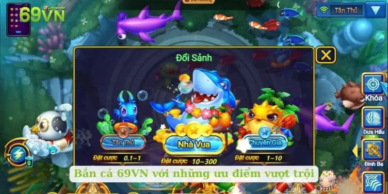 Bắn cá 69VN với những ưu điểm vượt trội