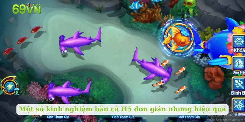 Một số kinh nghiệm bắn cá H5 đơn giản nhưng hiệu quả