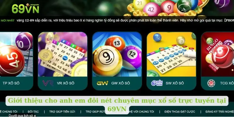 Giới thiệu cho anh em đôi nét chuyên mục xổ số trực tuyến tại 69VN