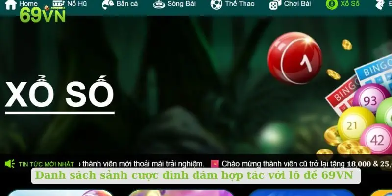 Danh sách sảnh cược đình đám hợp tác với lô đề 69VN